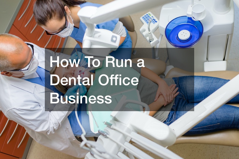 How To Run a Dental Office Business