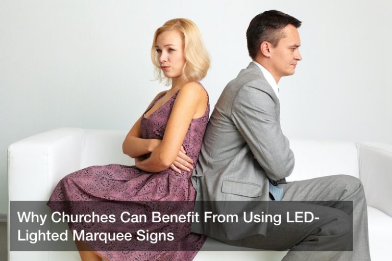 Why Churches Can Benefit From Using LED-Lighted Marquee Signs