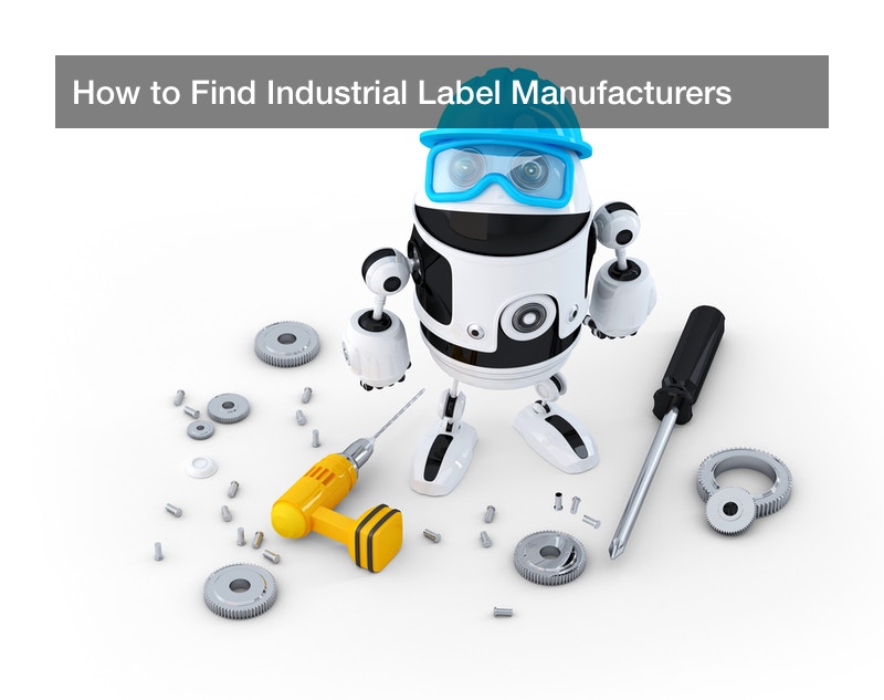 How to Find Industrial Label Manufacturers
