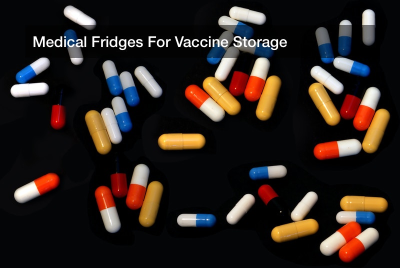 Medical Fridges For Vaccine Storage