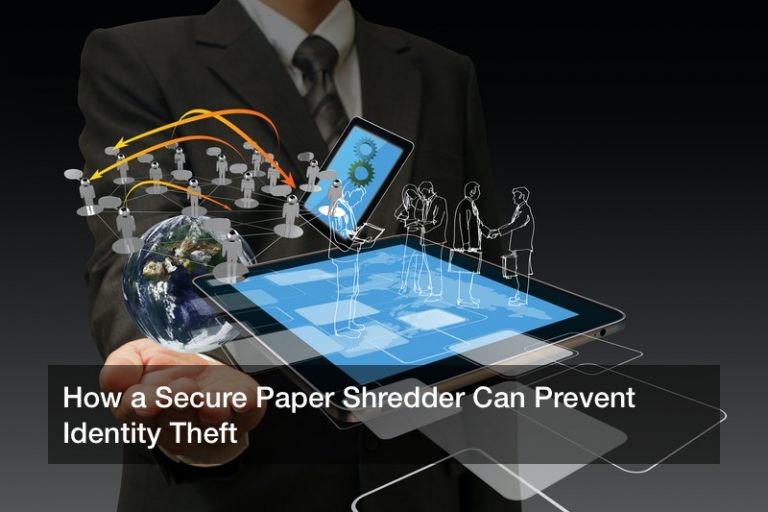 How a Secure Paper Shredder Can Prevent Identity Theft