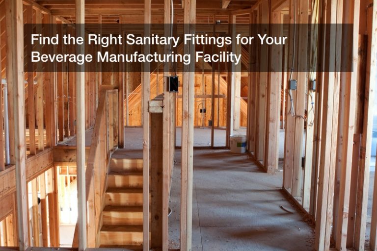 Find the Right Sanitary Fittings for Your Beverage Manufacturing Facility