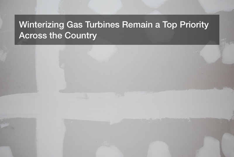 Winterizing Gas Turbines Remain a Top Priority Across the Country