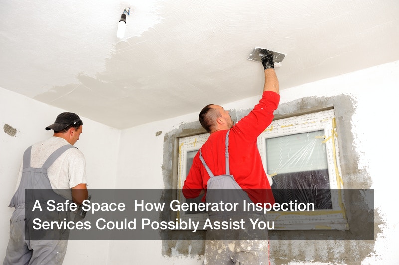 A Safe Space  How Generator Inspection Services Could Possibly Assist You