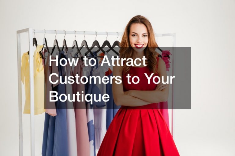 How to Attract Customers to Your Boutique
