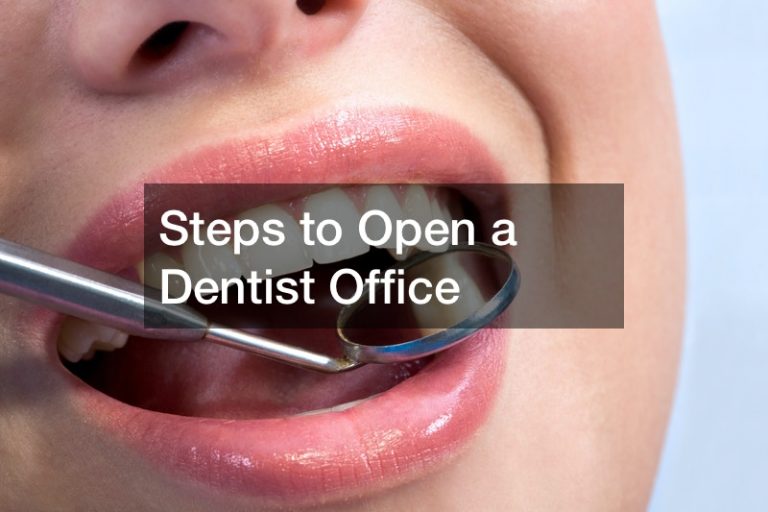 Steps to Open a Dentist Office