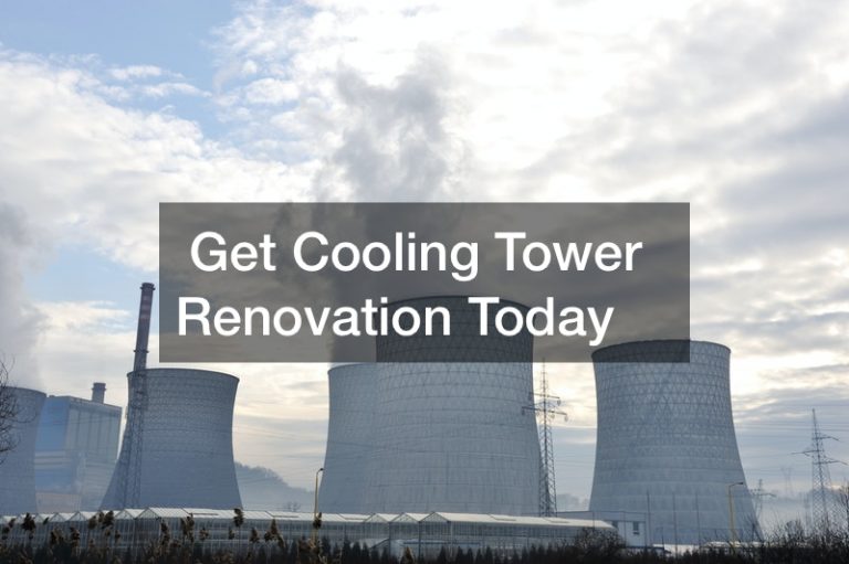 Get Cooling Tower Renovation Today
