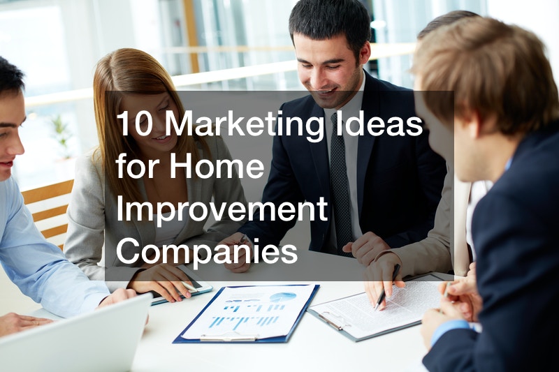 10 Marketing Ideas for Home Improvement Companies