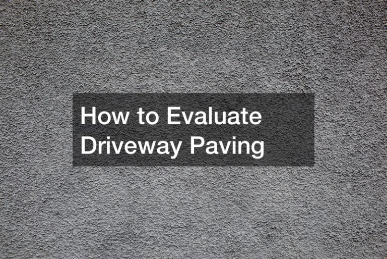 How to Evaluate Driveway Paving