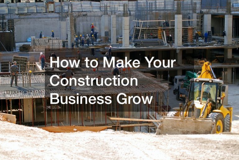 How to Make Your Construction Business Grow