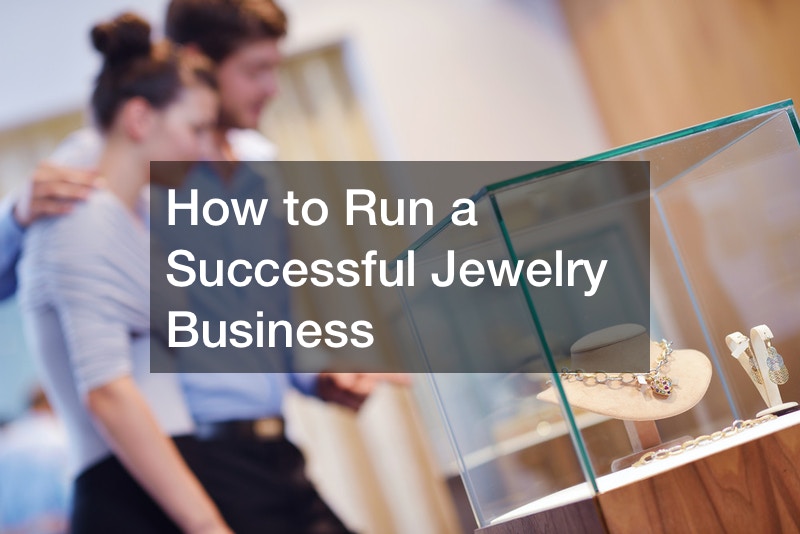 How to Run a Successful Jewelry Business