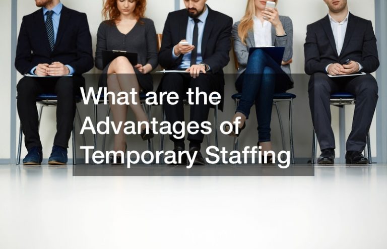 What are the Advantages of Temporary Staffing