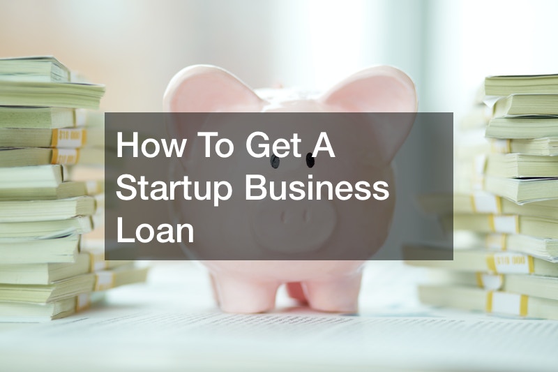 How To Get A Startup Business Loan