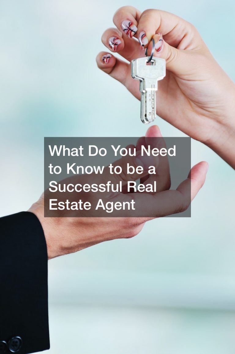 What Do You Need to Know to be a Successful Real Estate Agent