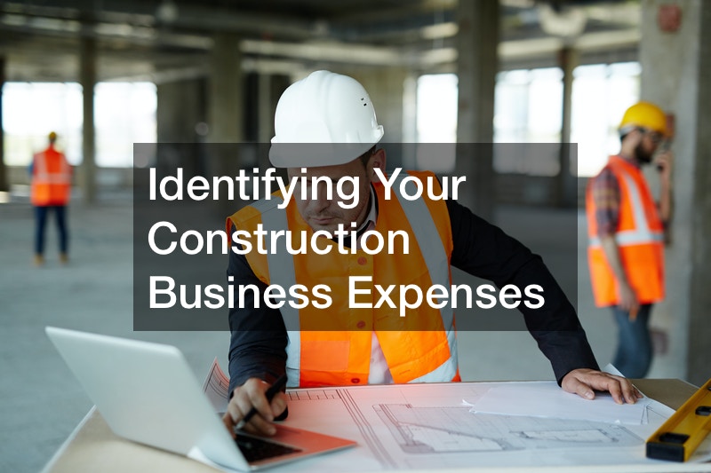 Identifying Your Construction Business Expenses