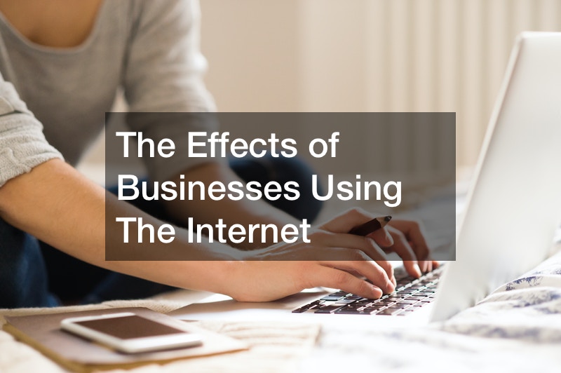 The Effects of Businesses Using The Internet
