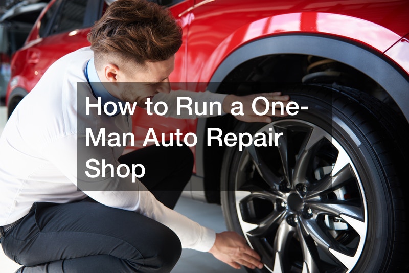 How to Run a One-Man Auto Repair Shop