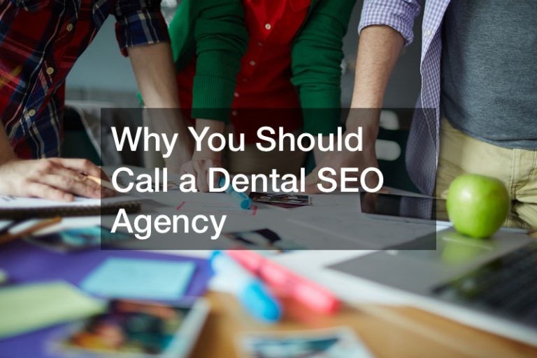 Why You Should Call a Dental SEO Agency