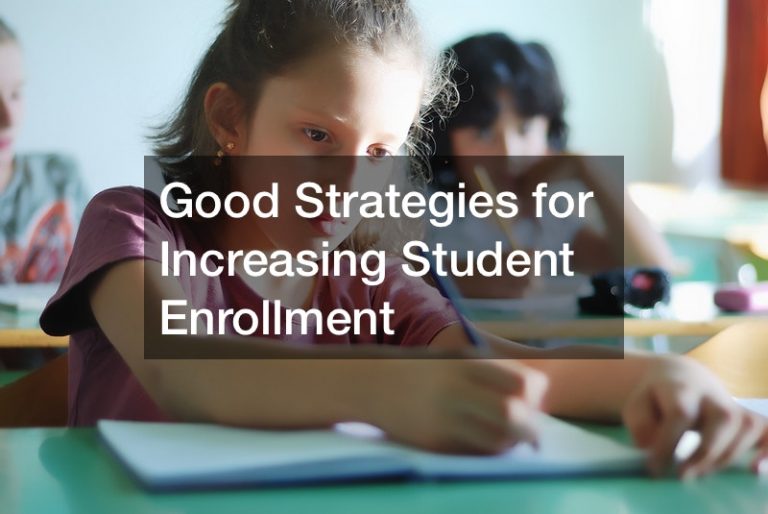 Good Strategies for Increasing Student Enrollment