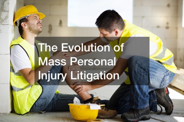 The Evolution of Mass Personal Injury Litigation