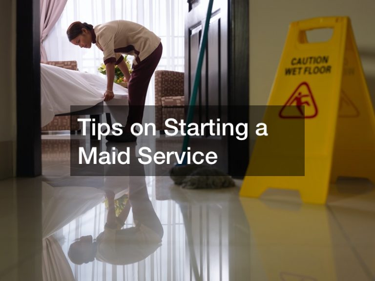 Tips on Starting a Maid Service