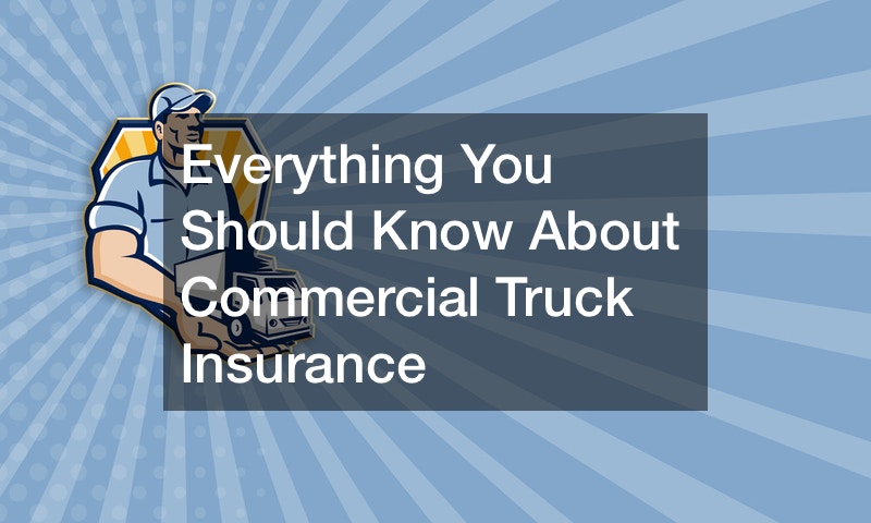 Everything You Should Know About Commercial Truck Insurance