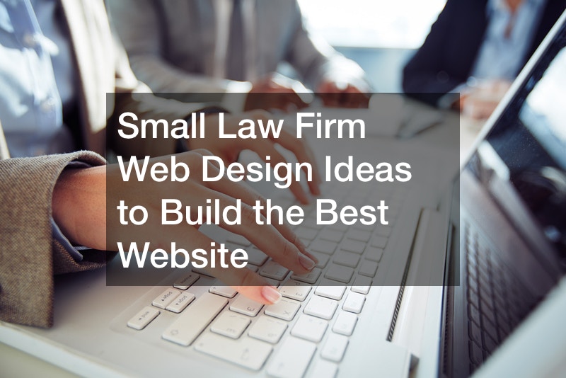 Small Law Firm Web Design Ideas to Build Your Best Website – Small Business Magazine