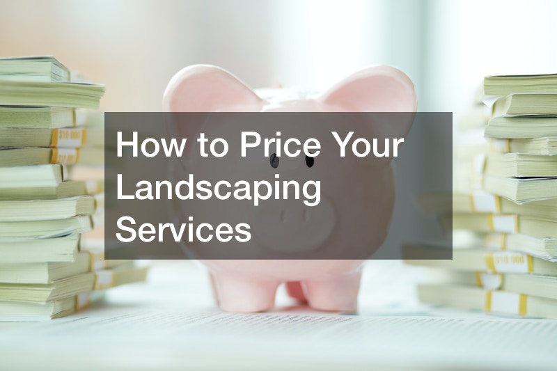 How to Price Your Landscaping Services
