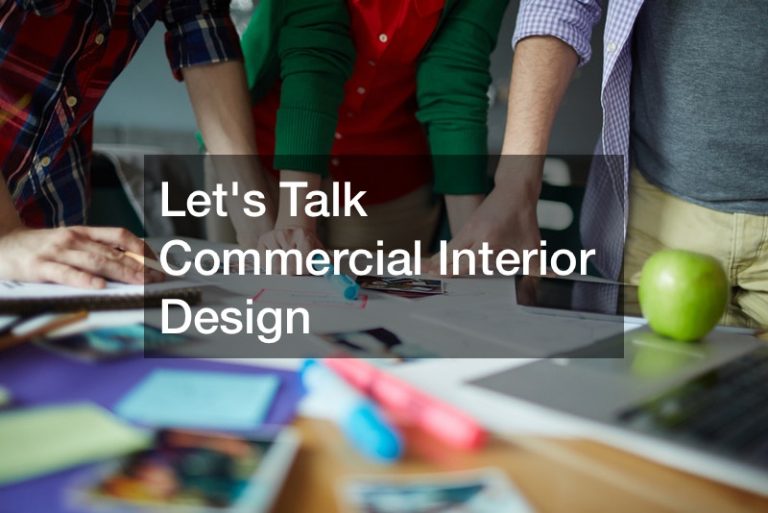 Lets Talk Commercial Interior Design