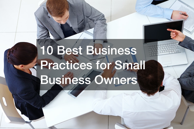 10 Best Business Practices for Small Business Owners