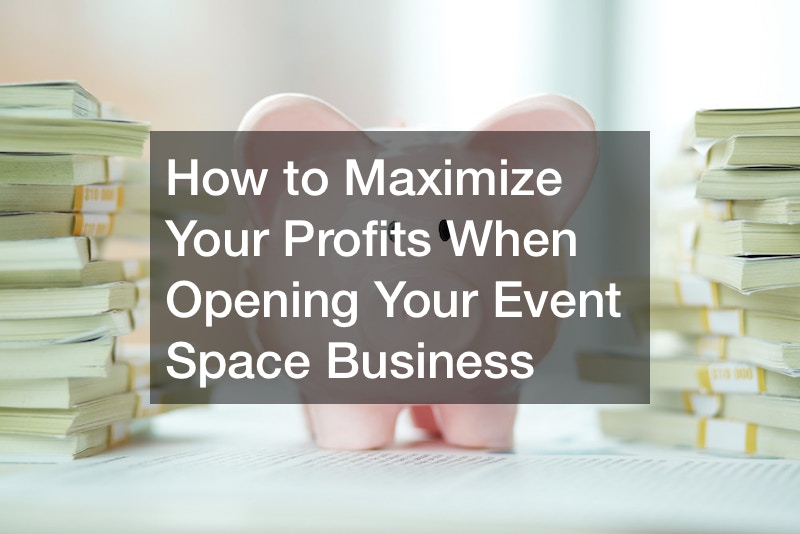 how-to-maximize-your-profits-when-opening-your-event-space-business