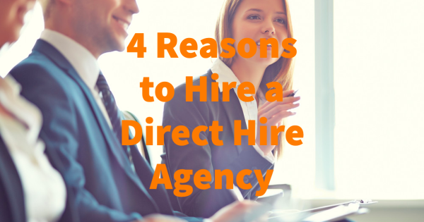 4 Reasons to Hire a Direct Hire Agency
