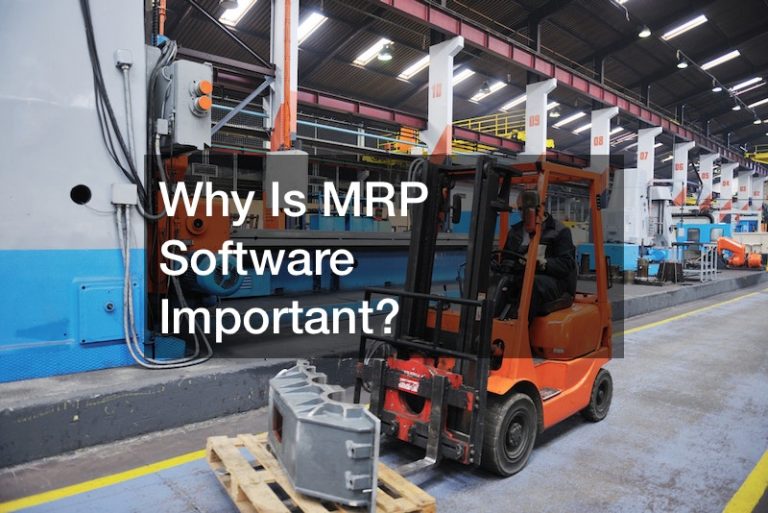 Why Is MRP Software Important?