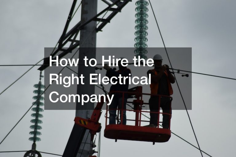 How to Hire the Right Electrical Company