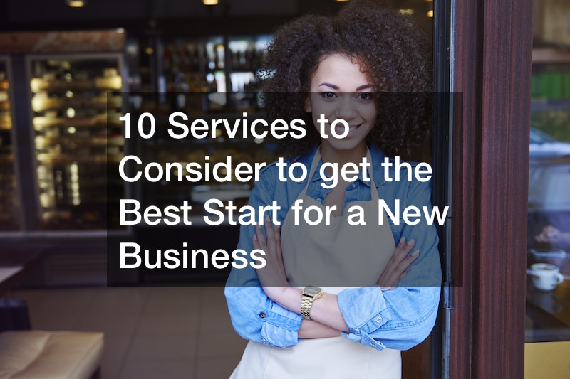 10 Services to Consider to get the Best Start for a New Business