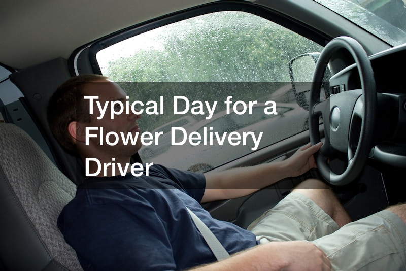 Typical Day for a Flower Delivery Driver