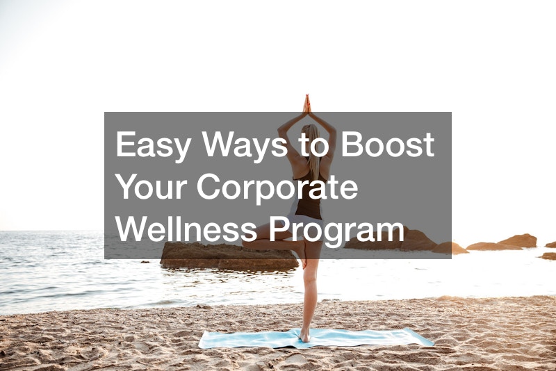 Easy Ways to Boost Your Corporate Wellness Program