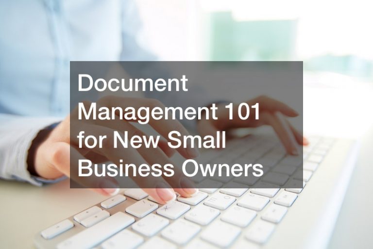 Document Management 101 for New Small Business Owners