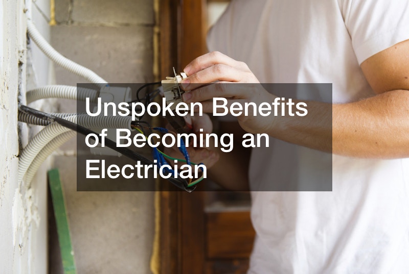 Unspoken Benefits of Becoming an Electrician