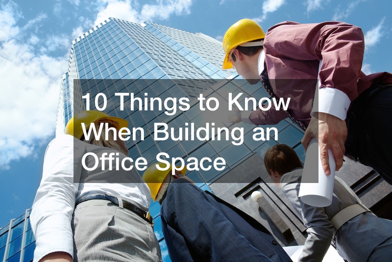 10 Things to Know When Building an Office Space