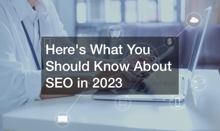 Heres What You Should Know About SEO in 2023
