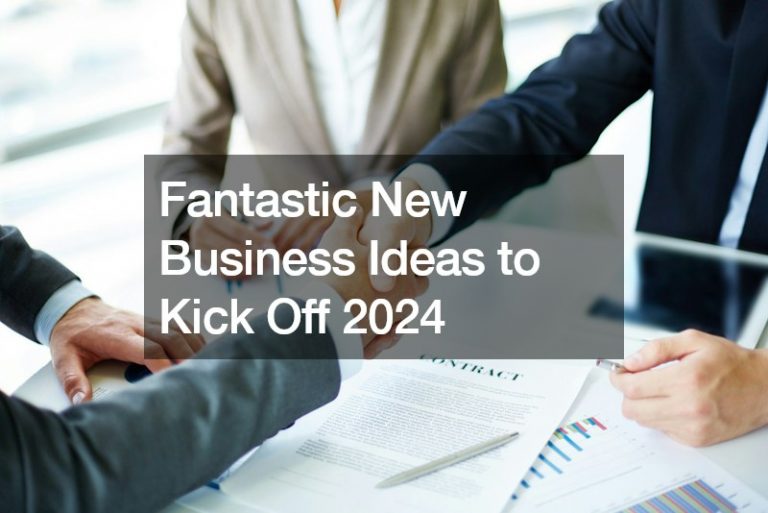 Fantastic New Business Ideas to Kick Off 2024