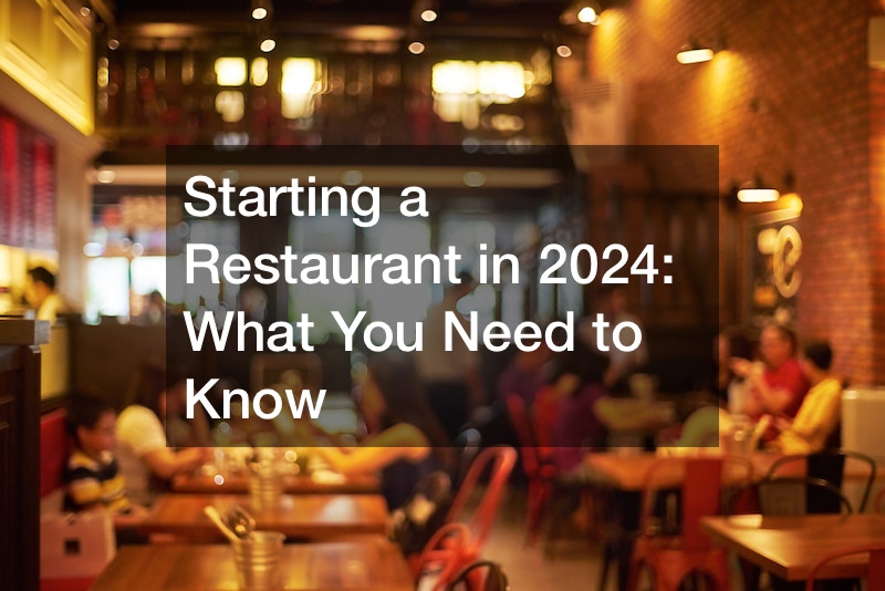 Starting a Restaurant in 2024  What You Need to Know