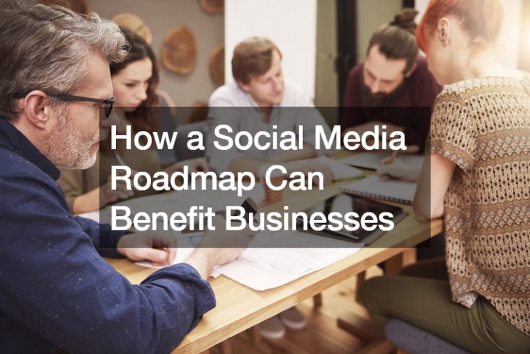 How a Social Media Roadmap Can Benefit Businesses