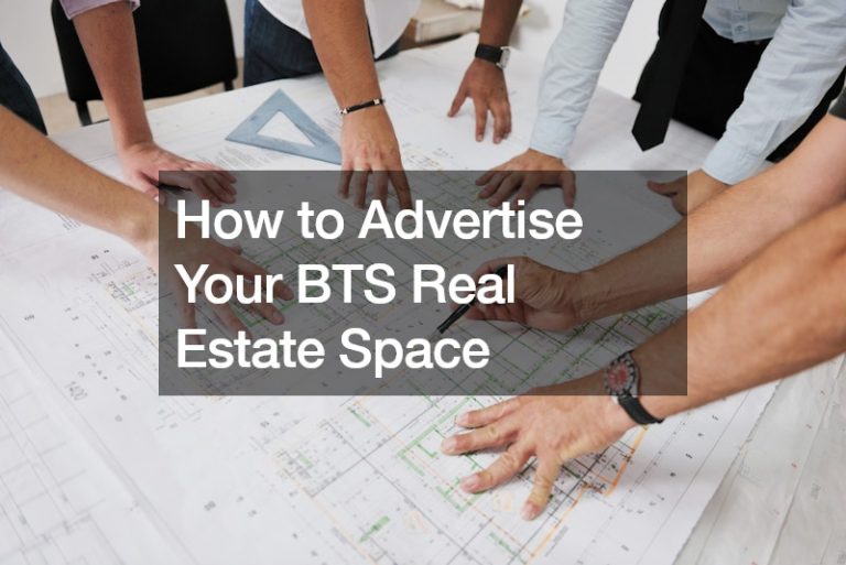 How to Advertise Your BTS Real Estate Space