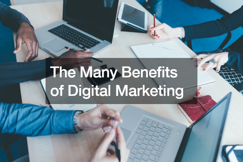The Many Benefits of Digital Marketing