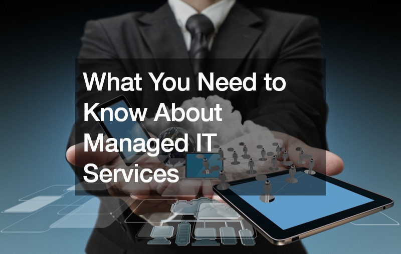 What You Need to Know About Managed IT Services