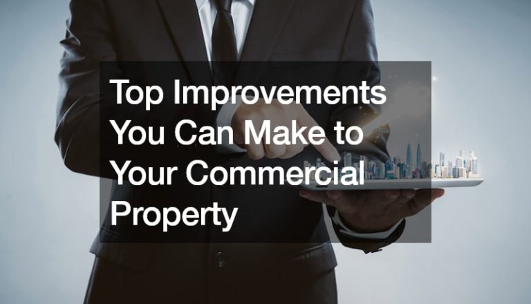 Top Improvements You Can Make to Your Commercial Property