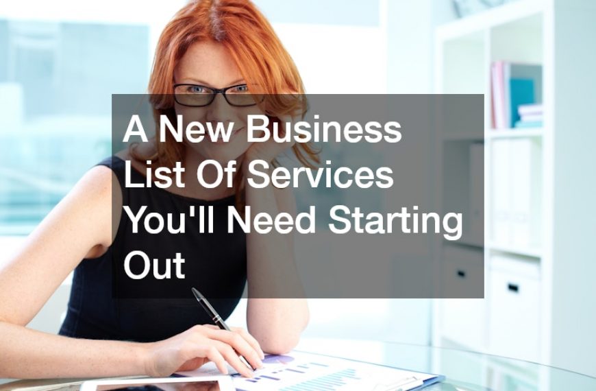 A New Business List Of Services Youll Need Starting Out