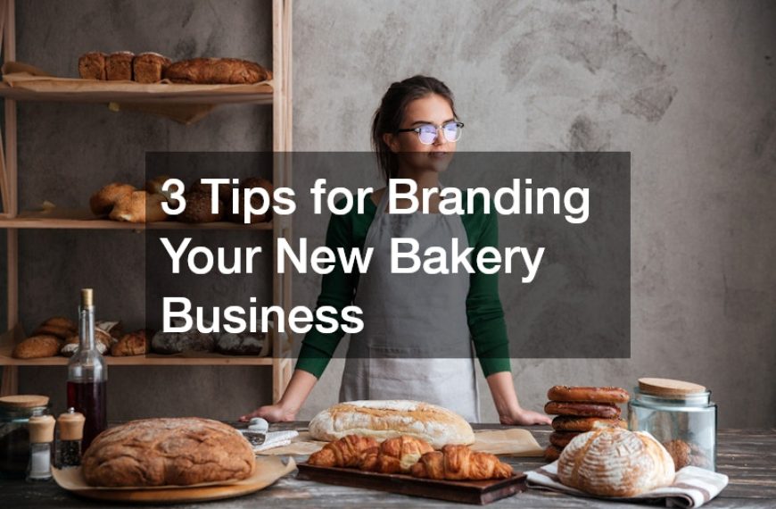 3 Tips for Branding Your New Bakery Business